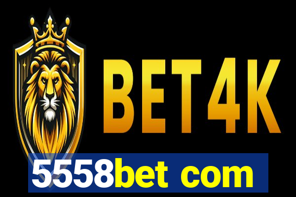 5558bet com