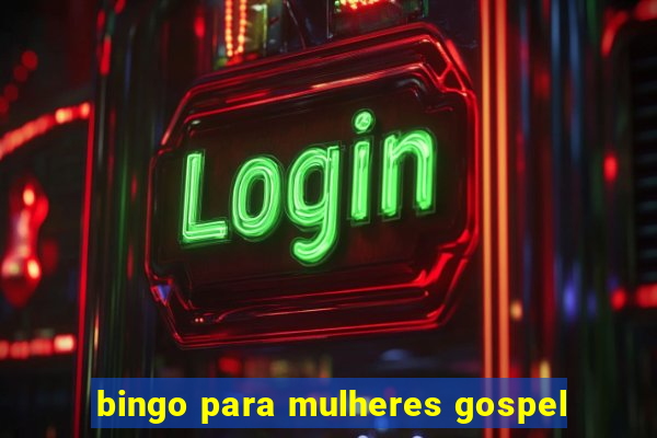 bingo para mulheres gospel