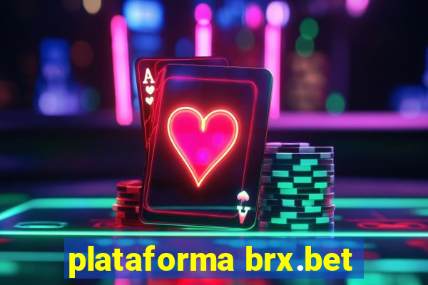 plataforma brx.bet