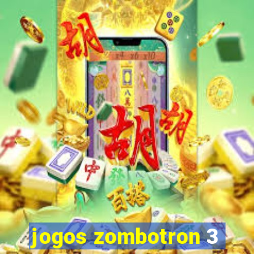 jogos zombotron 3