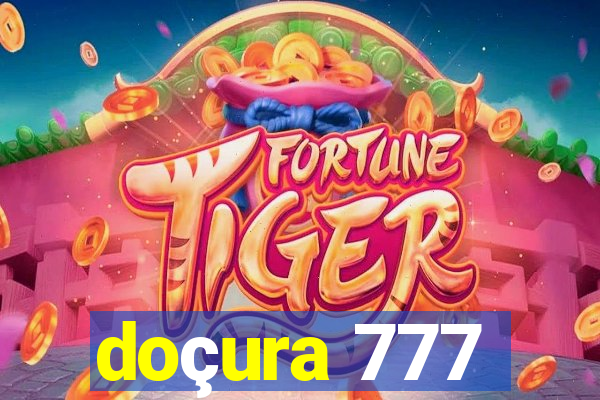 doçura 777