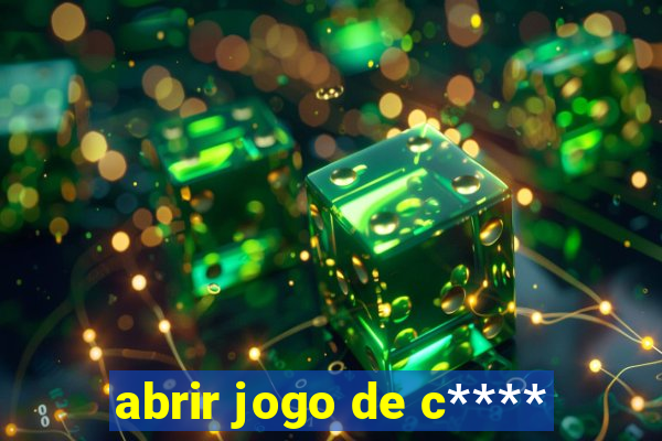 abrir jogo de c****