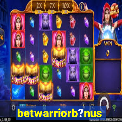 betwarriorb?nus