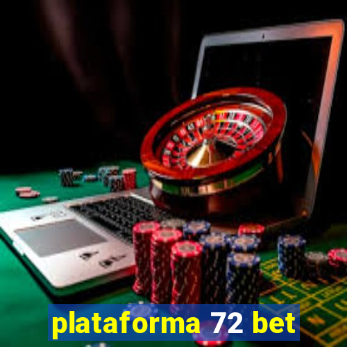 plataforma 72 bet
