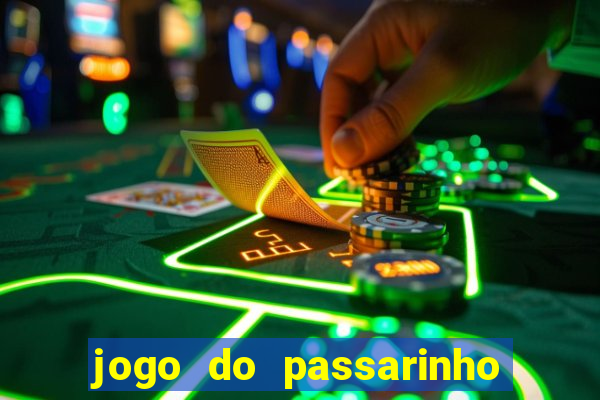 jogo do passarinho para ganhar dinheiro