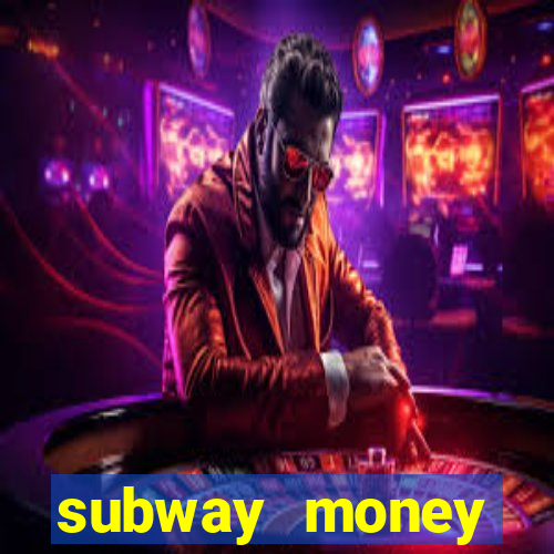 subway money deposito 1 real