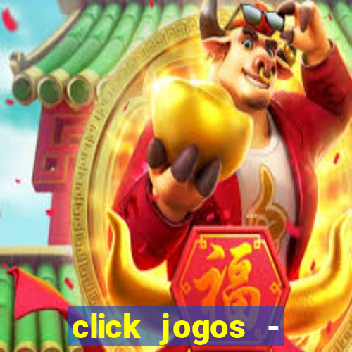 click jogos - ganhar dinheiro