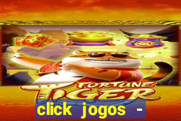 click jogos - ganhar dinheiro