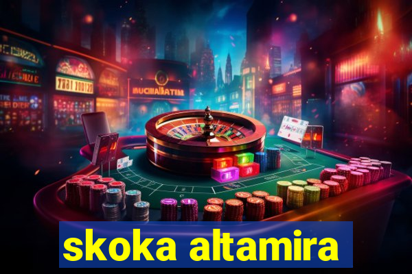 skoka altamira