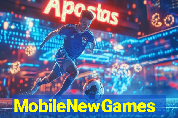 MobileNewGames