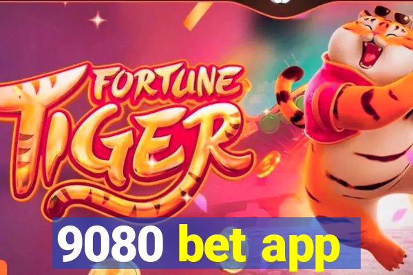 9080 bet app