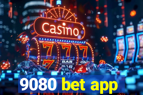9080 bet app