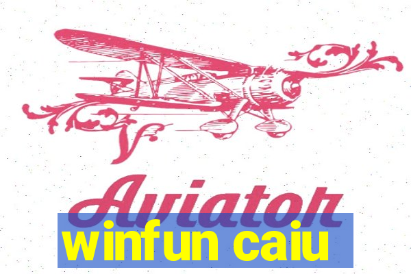 winfun caiu