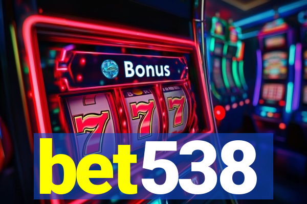 bet538