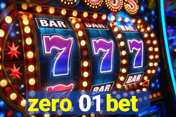 zero 01 bet