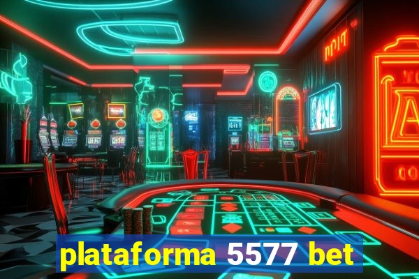 plataforma 5577 bet