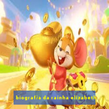 biografia da rainha elizabeth