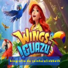 biografia da rainha elizabeth