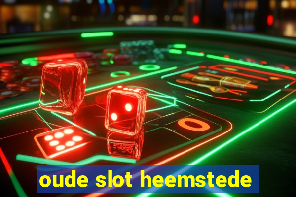 oude slot heemstede