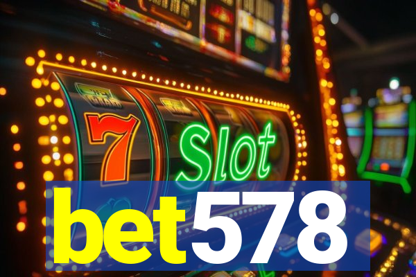 bet578