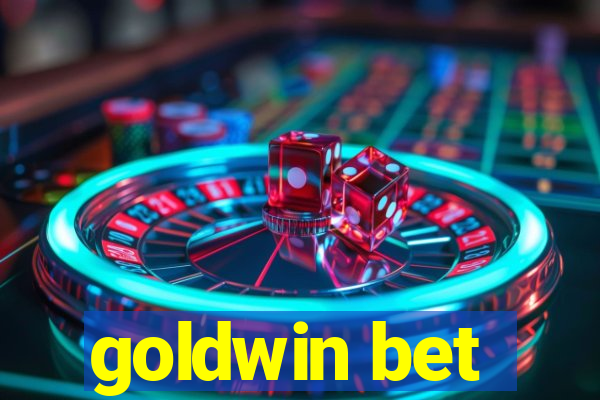 goldwin bet
