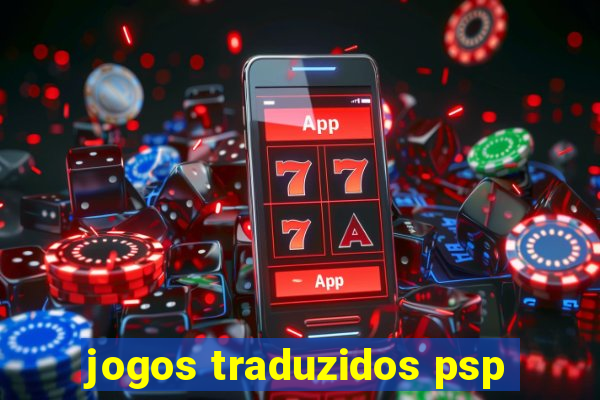 jogos traduzidos psp