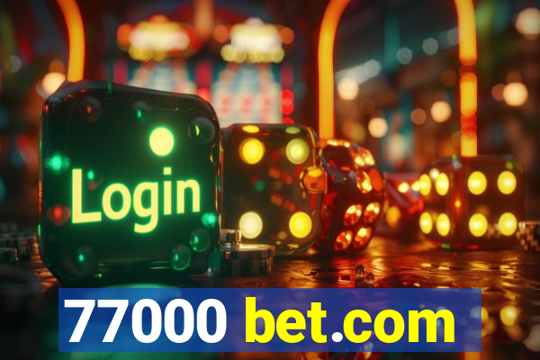 77000 bet.com