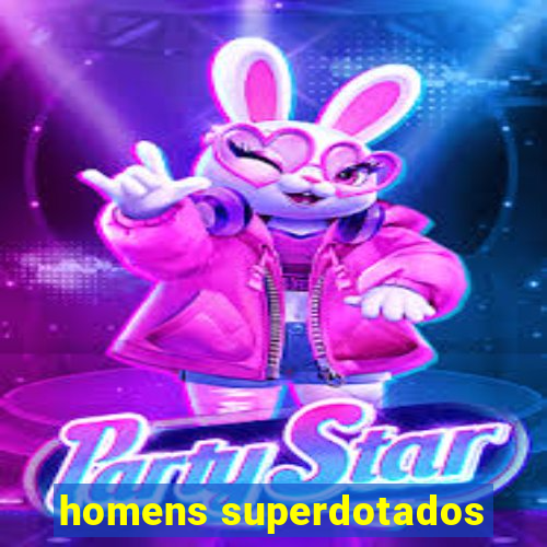 homens superdotados
