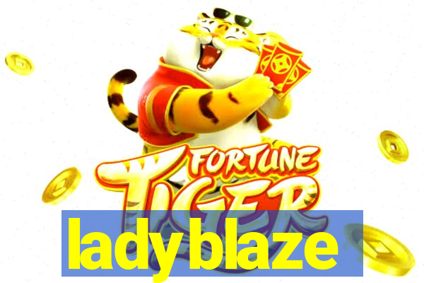 ladyblaze