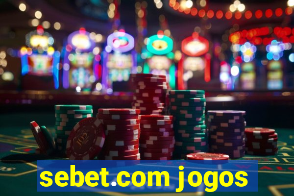 sebet.com jogos
