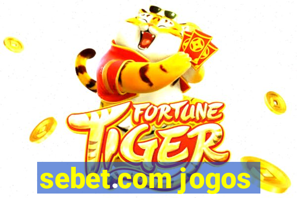 sebet.com jogos
