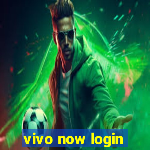 vivo now login