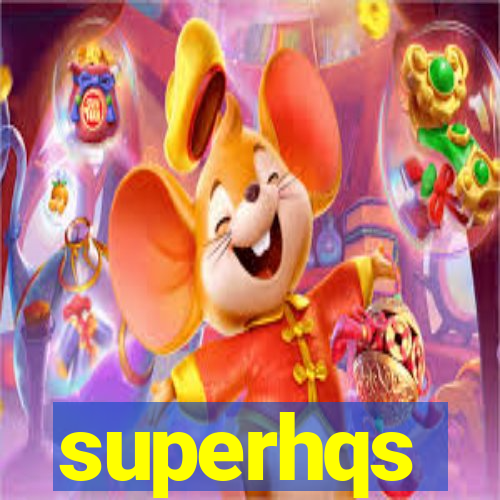 superhqs