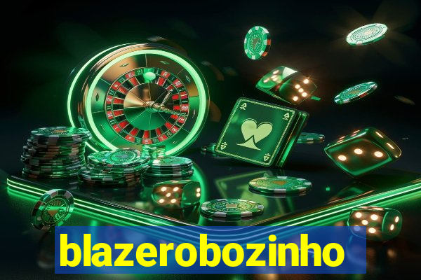 blazerobozinho