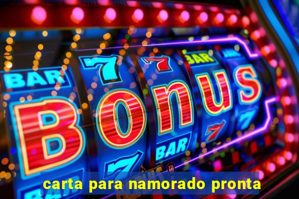 carta para namorado pronta