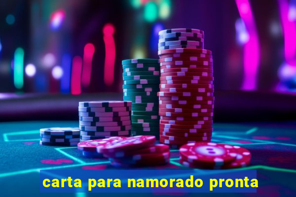 carta para namorado pronta