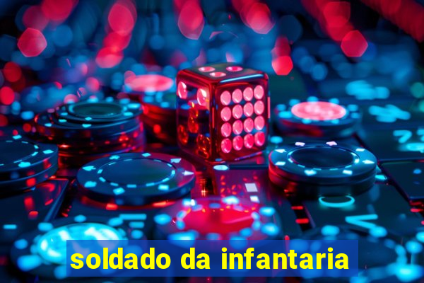 soldado da infantaria