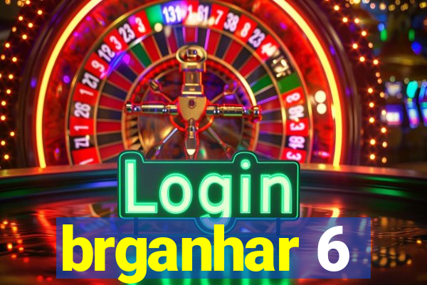 brganhar 6