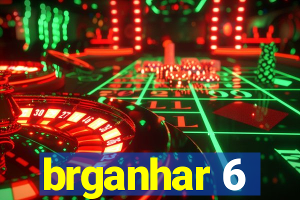 brganhar 6