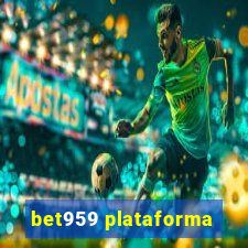 bet959 plataforma