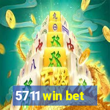 5711 win bet