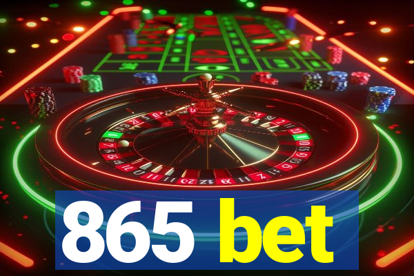 865 bet