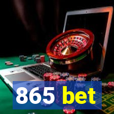 865 bet
