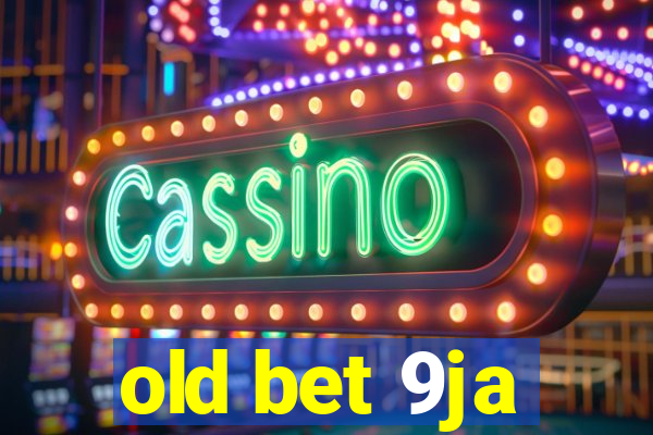 old bet 9ja