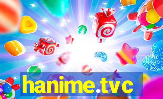 hanime.tvc