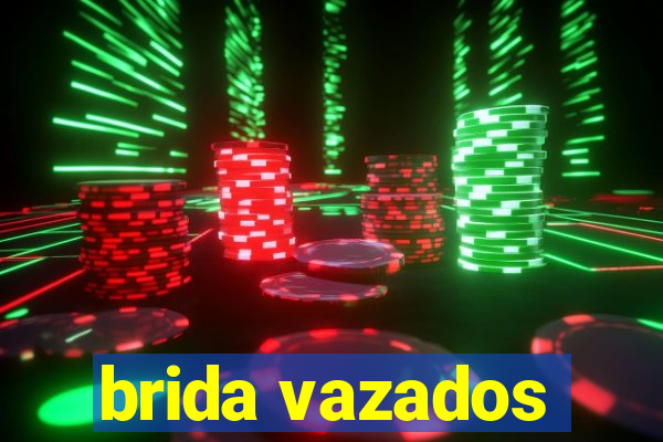 brida vazados