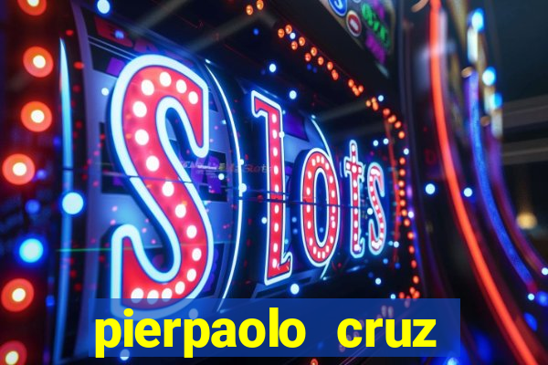 pierpaolo cruz bottini fortuna