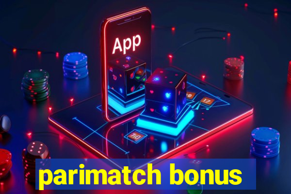 parimatch bonus