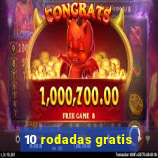 10 rodadas gratis