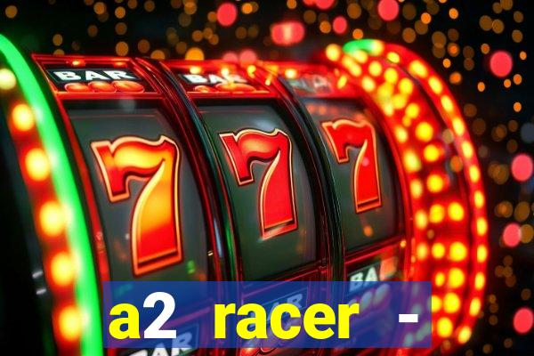 a2 racer - riscando o asfalto filme completo dublado download